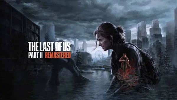 امکانات نسخه ریمستر بازی The Last of Us Part 2 را بخوانید